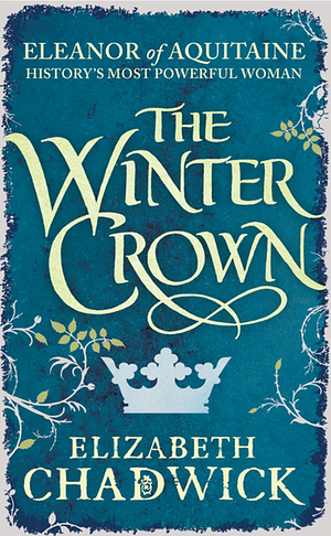 The Winter Crown by Elizabeth Chadwick