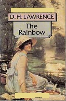 The Rainbow (Illustrated) by D.H. Lawrence