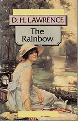 The Rainbow (Illustrated) by D. H. Lawrence
