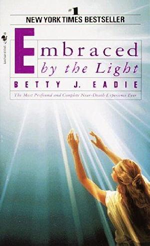 Embraced by the Light by Betty J. Eadie, Curtis Taylor(September 1, 1994) Paperback by Melvin Morse, Melvin Morse