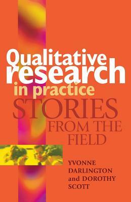 Qualitative Research in Practice by Yvonne Darlington, Darlington Yvonne, Dorothy Scott