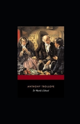 Doctor Wortle's School illustrated by Anthony Trollope