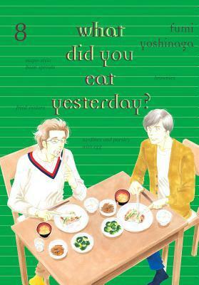 What Did You Eat Yesterday?, Volume 8 by Fumi Yoshinaga