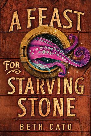 A Feast for Starving Stone by Beth Cato