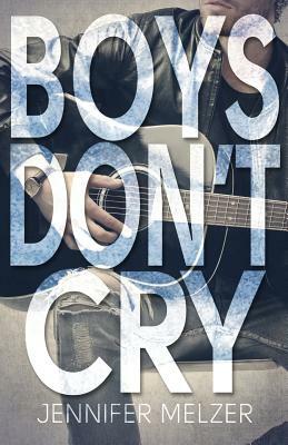 Boys Don't Cry by Jennifer Melzer