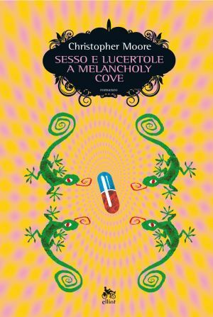 Sesso e lucertole a Melancholy Cove by Christopher Moore, Luca Fusari