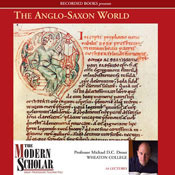 The Anglo-Saxon World (The Modern Scholar) by Michael D.C. Drout