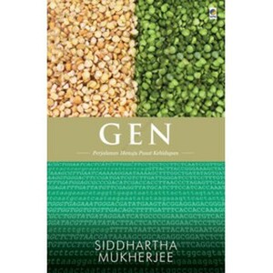 Gen: Perjalanan Menuju Pusat Kehidupan by Siddhartha Mukherjee