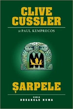 Șarpele by Clive Cussler, Paul Kemprecos