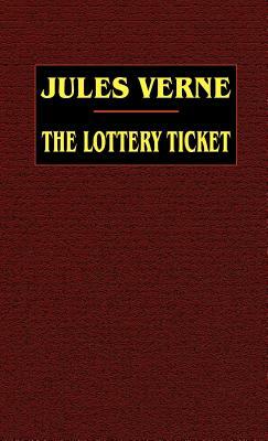 The Lottery Ticket by Jules Verne