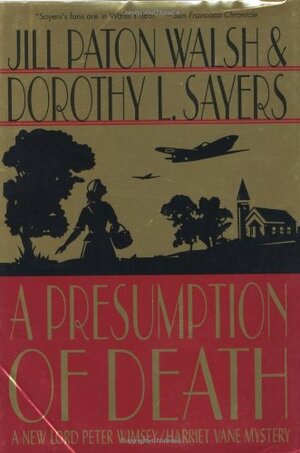 A Presumption of Death by Dorothy L. Sayers, Jill Paton Walsh