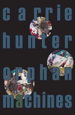 Orphan Machines by Carrie Hunter