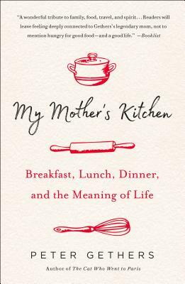 My Mother's Kitchen by Peter Gethers