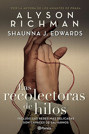 Las recolectoras de hilos by Shaunna J. Edwards, Alyson Richman