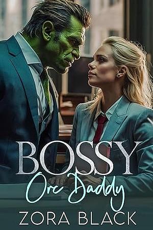 Bossy Orc Daddy  by Zora Black