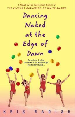 Dancing Naked at the Edge of Dawn by Kris Radish