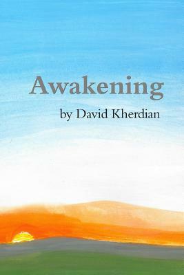 Awakening by David Kherdian