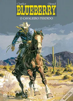 O Cavaleiro Perdido by Jean-Michel Charlier, Jean Giraud