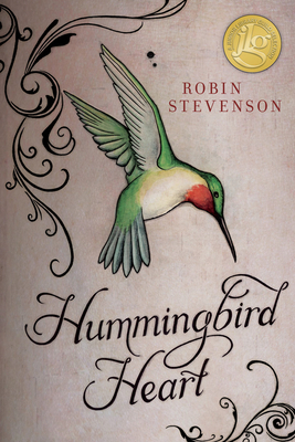 Hummingbird Heart by Robin Stevenson