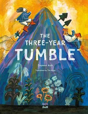 The Three-Year Tumble by Dayeon Auh