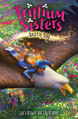 Trillium Sisters 2: Bestie Day by Laura Brown, Elly Kramer