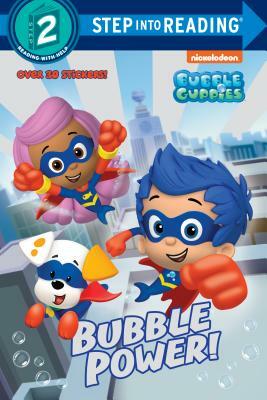 Bubble Power! (Bubble Guppies) by Mary Man-Kong