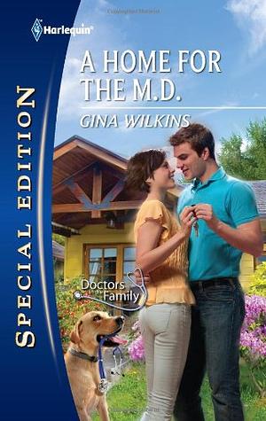 A Home for the M.D. by Gina Wilkins