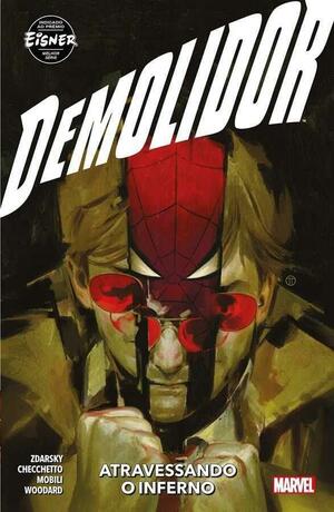 Demolidor, Vol. 3: Atravessando o Inferno by Chip Zdarsky