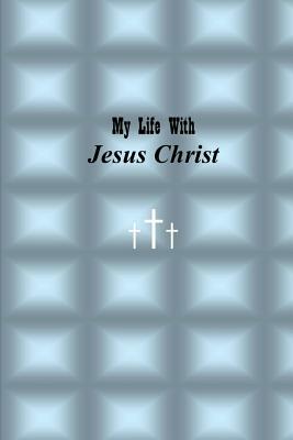 My Life with Jesus Christ: Blue by Corine Hyman, Teaching Christ Children