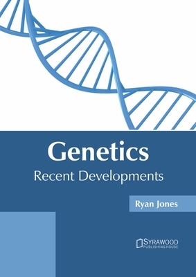 Genetics: Recent Developments by 