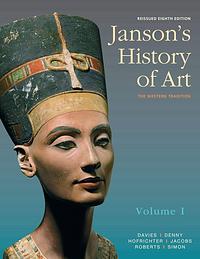 Janson's History of Art (Volume 1, 8th edition) by Frima Fox Hofrichter, Ann M. Roberts, Walter B. Denny, Penelope J.E. Davies, David L. Simon, Joseph Jacobs