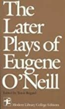 The Later Plays by Eugene O'Neill, Travis Bogard