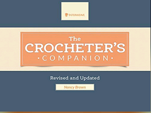 The Crocheter's Companion: Revised and Updated by Nancy Brown
