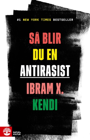 Så blir du en antirasist by Ibram X. Kendi