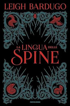 La lingua delle spine by Leigh Bardugo