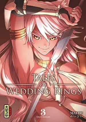 Tales of Wedding Rings, Tome 3 by Maybe