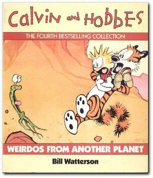 Weirdos From Another Planet: A Calvin And Hobbes Collection by Bill Watterson