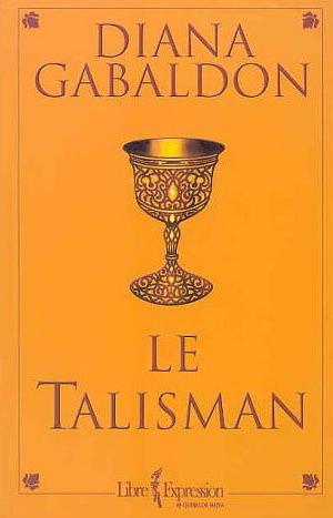 Outlander (Tome 2) - Le talisman by Diana Gabaldon