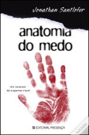 Anatomia do Medo by Jonathan Santlofer
