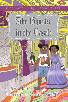 The Ghosts in the Castle by Zetta Elliott