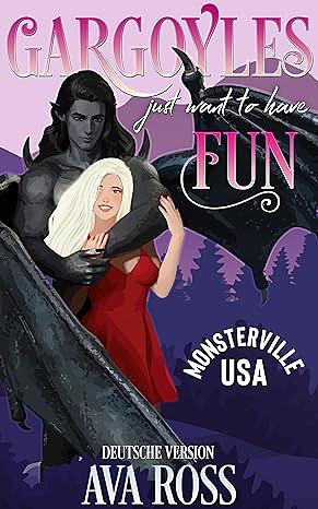Gargoyles Just Want To Have Fun by Ava Ross