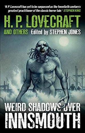 Weird Shadows Over Innsmouth by Stephen Jones