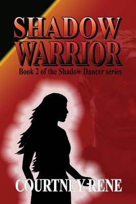 Shadow Warrior by Courtney Rene