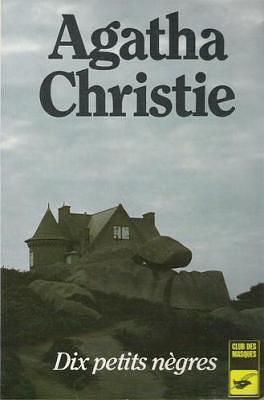 Dix Petits Nègres by Agatha Christie