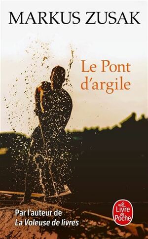 Pont d'argile -le by Markus Zusak