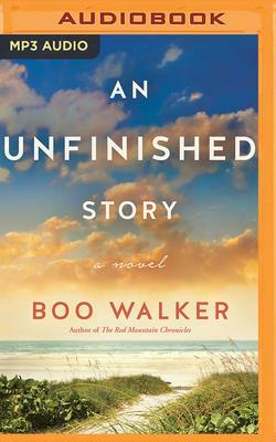 An Unfinished Story by Boo Walker