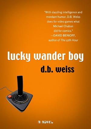 Lucky Wander Boy by D.B. Weiss