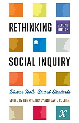 Rethinking Social Inquiry: Diverse Tools, Shared Standards by 