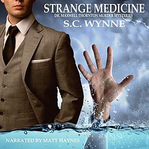 Strange Medicine by S.C. Wynne
