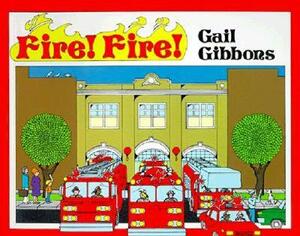 Fire! Fire! by Gail Gibbons